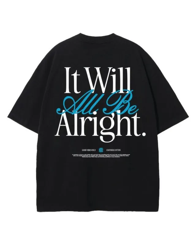 It Will Be Alright Tee – Custom T-Shirt Manufacturing by ZK International